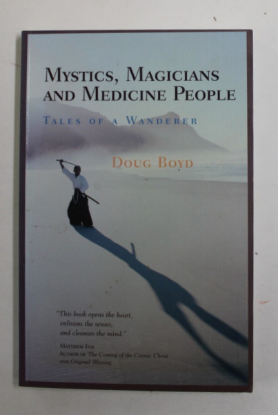 MYSTICS , MAGICIANS AND MEDICINE PEOPLE by DOUG BOYD , 1989