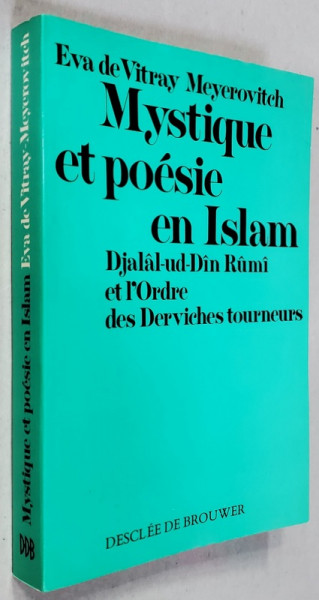 MYSTIQUE ET POESIE EN ISLAM par EVA DE VITRAY MEYEROVITCH , 1982