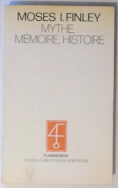 MYTHE, MEMOIRE, HISTOIRE par MOSES I. FINLEY , 1981
