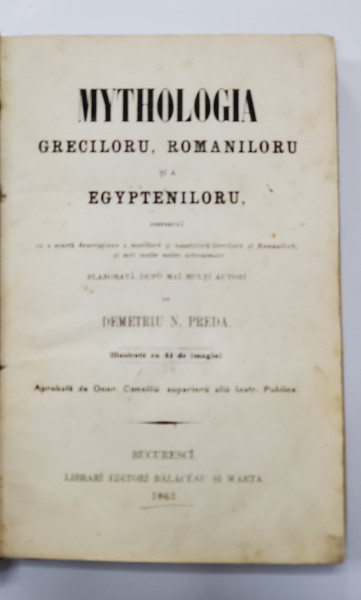 Mythologia greciloru, romaniloru si a egypteniloru de Demetriu N.Preda, ilustrata cu 44 de imagini - BUCURESCI, 1863
