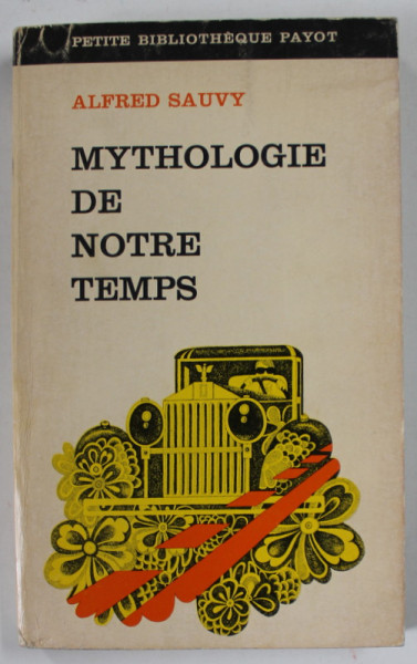 MYTHOLOGIE DE NOTRE TEMPS par ALFRED SAUVY , 1971
