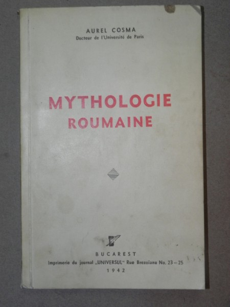 MYTHOLOGIE ROUMAINE-AUREL COSMA  BUCAREST 1942