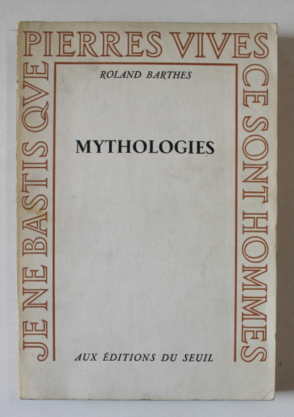 MYTHOLOGIES par ROLAND BARTHES , 1957