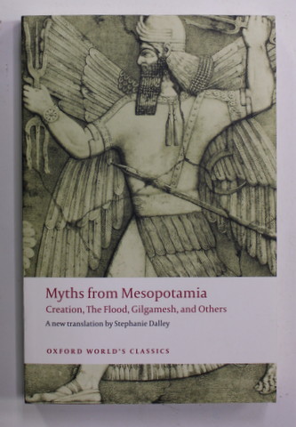 MYTHS FROM MESOPOTAMIA - CREATION , THE FLOOD , GILGAMESH , AND OTHERS , 2008