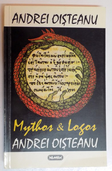 MYTOS & LOGOS  , STUDII SI ESEURI DE ATROPOLOGIE CULTURALA de ANDREI OISTEANU , 1997 ,