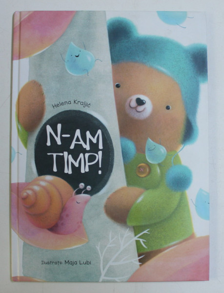 N-AM TIMP de HELENA KRALJIC , ILUSTRATII de MAJA LUBI , 2016