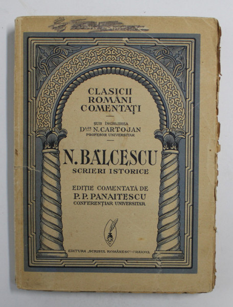 N. BALCESCU, SCRIERI ISTORICE editie comentata de P.P. PANAITESCU
