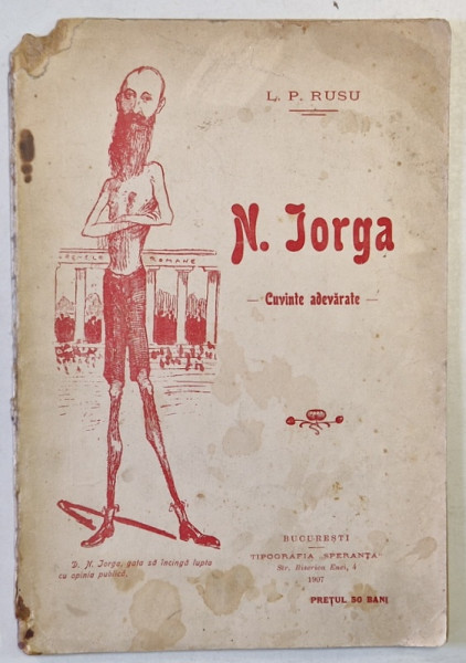 N. IORGA - CUVINTE ADEVARATE de L.P. RUSU , 1907