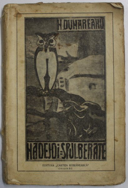 NADEJDI SPULBERATE de N. DUNAREANU , 1928 , COTORUL DEGRADAT