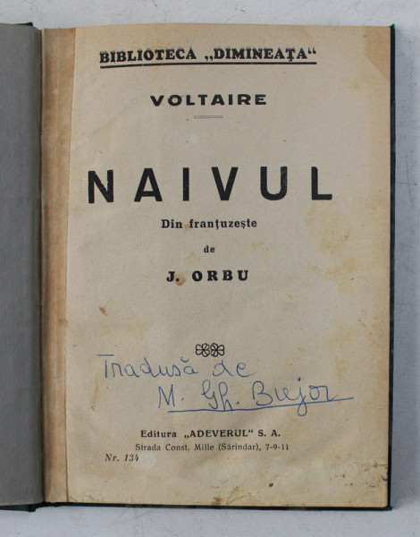 NAIVUL de VOLTAIRE , BIBLOTECA 'DIMINEATA ' , EDITIE INTERBELICA , CARTE DE FORMAT MIC