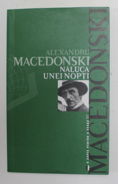 NALUCA UNEI NOPTI de ALEXANDRU MACEDONSKI , POEZII , 2003