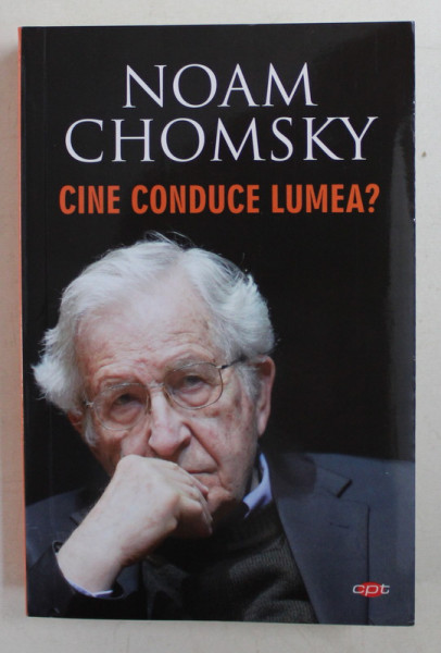 NOAM CHOMSKY - CINE CONDUCE LUMEA ? , 2019