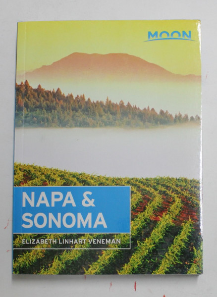 NAPA and SONOMA by ELIZABETH LINHART VENEMAN , 2017