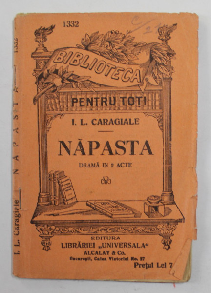 NAPASTA - DRAMA IN 2 ACTE de I.L. CARAGIALE , EDITIE INTERBELICA