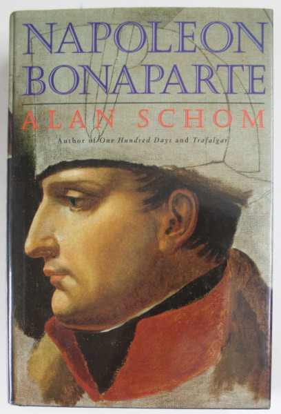 NAPOLEON BONAPARTE by ALAN SCHOM , 1997