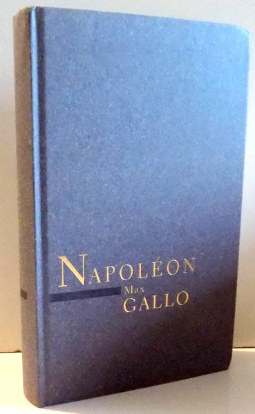 NAPOLEON de MAX GALLO, COLEGAT VOL III-IV , 2002