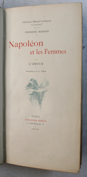 NAPOLEON ET LES FEMMES  - L ' AMOUR par FREDERIC MASSON , 1917