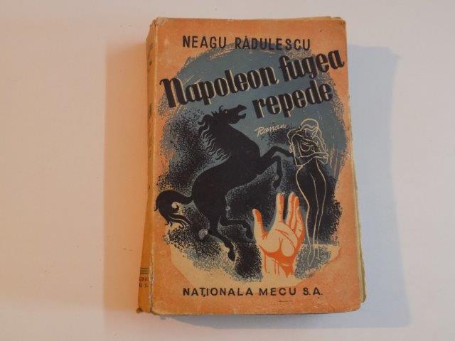 NAPOLEON FUGEA REPEDE de NEAGU RADULESCU  1947