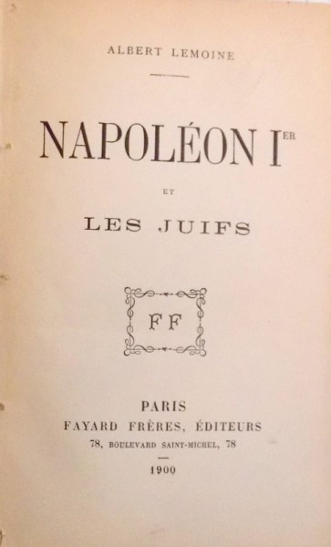 NAPOLEON I ET LES JUIFS, ALBERT LEMOINE , 1900