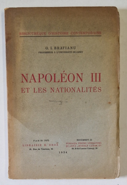 NAPOLEON III ET LES NATIONALITES par G. I. BRATIANU , 1934 *COPERTA PATATA