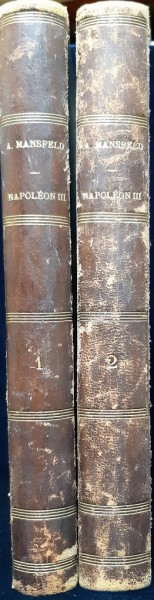 NAPOLEON III par ALBERT MANSFELD, 2 VOL. - PARIS, 1860