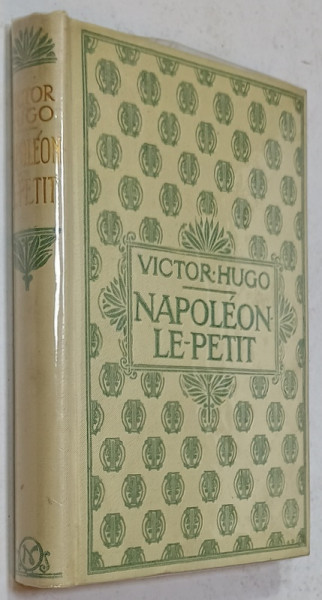 NAPOLEON LE PETIT par VICTOR HUGO , CCA. 1900
