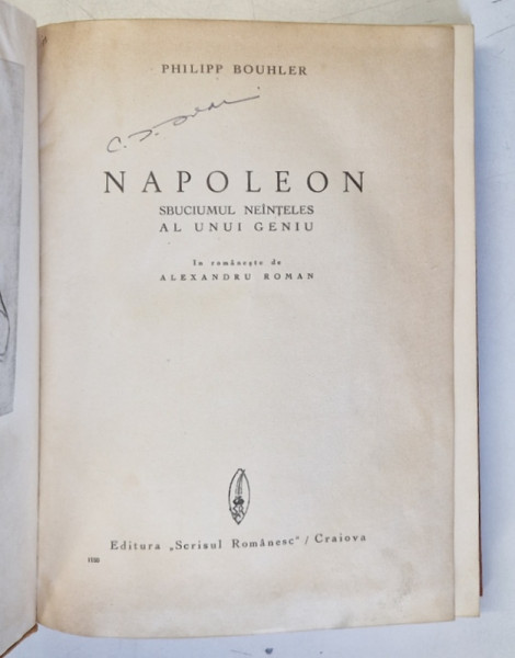 NAPOLEON . SBUCIUMUL NEINTELES AL UNUI GENIU de PHILIPP BOUHLER