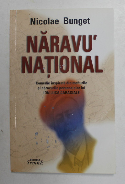 NARAVU ' NATIONAL - comedie de NICOLAE BUNGET , 2009 , DEDICATIE SI CARTE DE VIZITA *