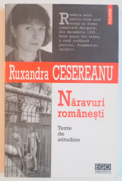 NARAVURI ROMANESTI , TEXTE DE ATITUDINE de RUXANDRA CESEREANU , 2007