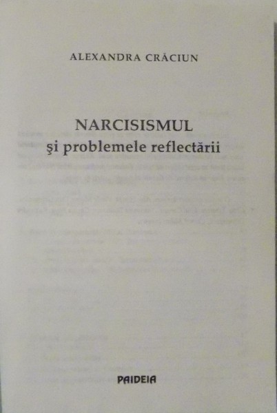 Performer Available Malignant NARCISISMUL SI PROBLEMELE REFLECTARII de ALEXANDRA CRACIUN , 2002