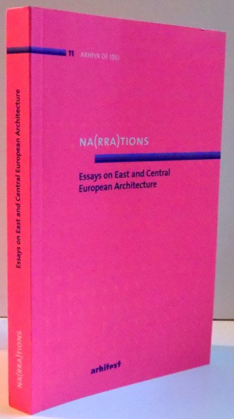 NA(RRA)TIONS ESSAYS ON EAST AND CENTRAL EUROPEAN ARCHITECTURE , 2016