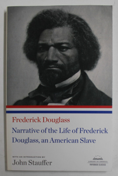 NARRATIVE OF THE LIFE OF FREDERICK DOUGLASS , AN AMERICAN SLAVE by FREDERICK DOUGLASS, 2014
