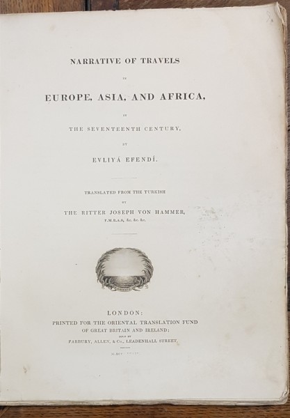 NARRATIVE OF TRAVELS IN EUROPE, ASIA AND AFRICA by EVLIYA EFENDI - LONDRA, 1834