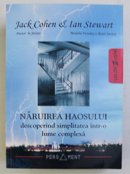 NARUIREA HAOSULUI , DESCOPERIND SIMPLITATEA INTR-O LUME COMPLEXA de JACK COHEN , IAN STEWART , 2008