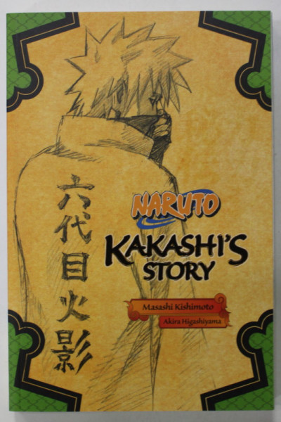 NARUTO , KAKASHI 'S STORY by MASASHI KISHIMOTO and AKIRA HIGHASIYAMA  , 2016