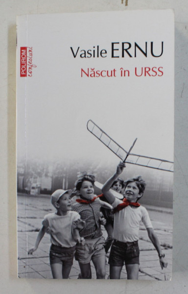 NASCUT IN URSS de VASILE ERNU , 2013