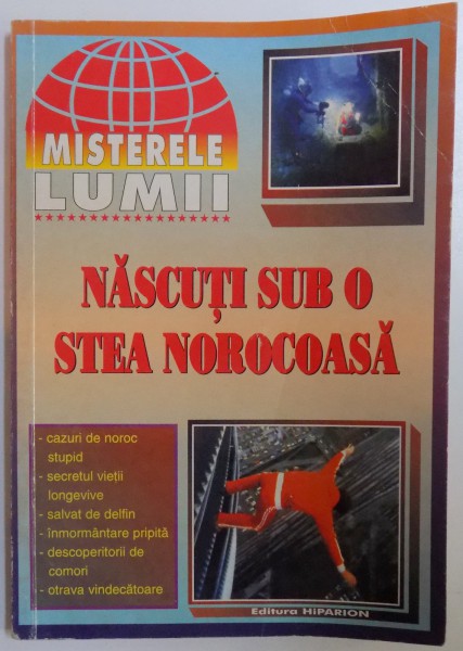 NASCUTI SUB O STEA NOROCOASA - MISTERELE LUMII , 2001