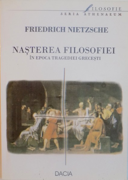 NASTEREA FILOSOFIEI IN EPOCA TRAGEDIEI GRECESTI de FRIEDRICH NIETZSCHE, 1998