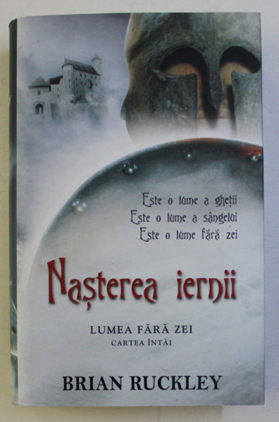 NASTEREA IERNII - LUMEA FARA ZEI , CARTEA INTAI de BRIAN RUCKLEY , 2013