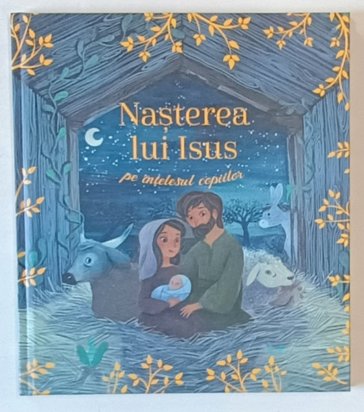 NASTEREA LUI ISUS PE INTELESUL COPIILOR , text si ilustratii de ANNE - ISABELLE LACASSAGNE si AMELIE VIDELO , 2024