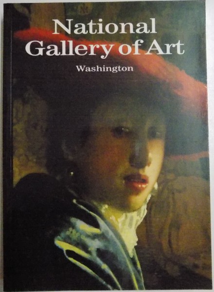 NATIONAL GALLERY OF ART WASHINGTON, WITH 312 ILLUSTRATIONS, 309 IN COLOR, 1992