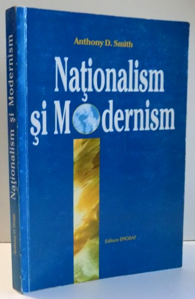 NATIONALISM SI MODERNISM de ANTHONY D. SMITH , 2002
