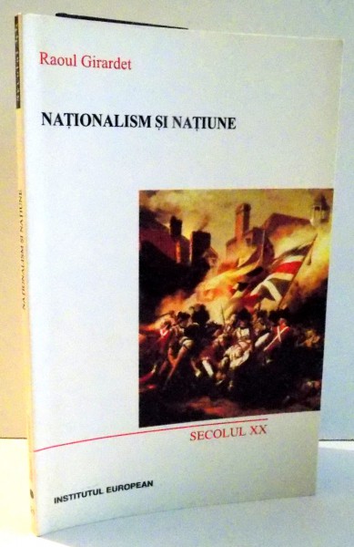 NATIONALISM SI NATIUNE de RAOUL GIRARDET , 2003