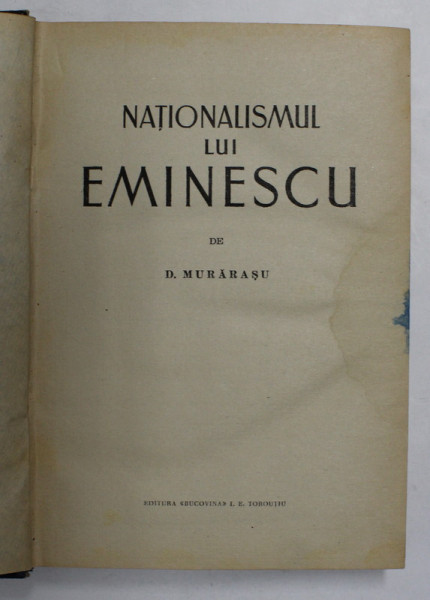 NATIONALISMUL LUI EMINESCU- D. MORARASU- BUC. 1932 , PREZINTA HALOURI DE APA