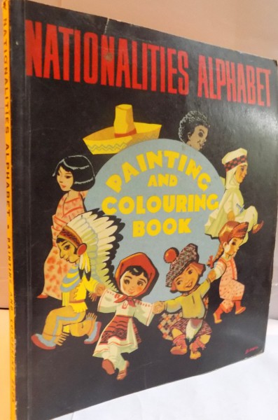 NATIONALITIES ALPHABET , PAINTING AND COLOURING BOOK , DRAWINGS by STEFFI PANKE , 1965