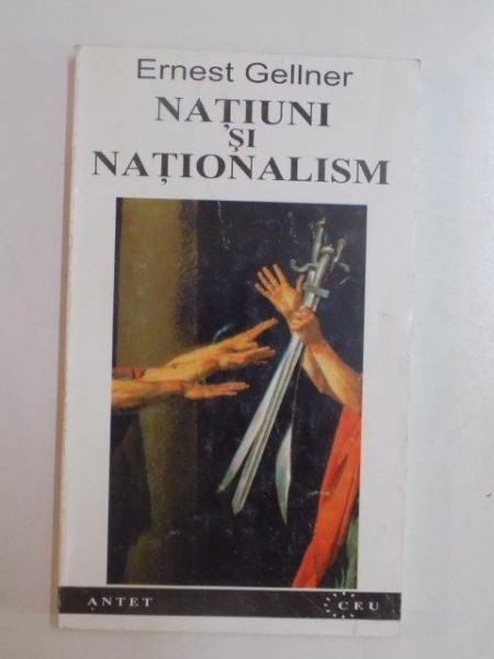 NATIUNI SI NATIONALISM de ERNEST GELLNER , 1994