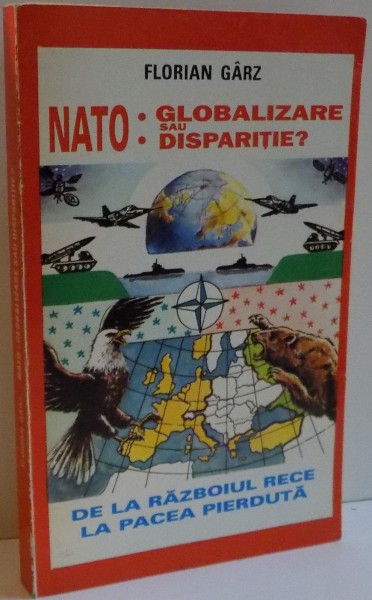 NATO : GLOBALIZARE SAU DISPARITIE , DE LA RAZBOIUL RECE LA PACEA PIERDUTA , 1995 , PREZINTA INSEMNARI CU MARKERUL