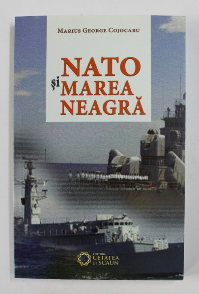 NATO SI MAREA NEAGRA de MARIUS GEORGE COJOCARU , 2014