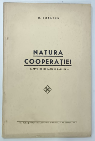 NATURA  COOPERATIEI , CATEVA OBSERVATIUNI RAZLETE de M. GORMSEN ,. ANII '40