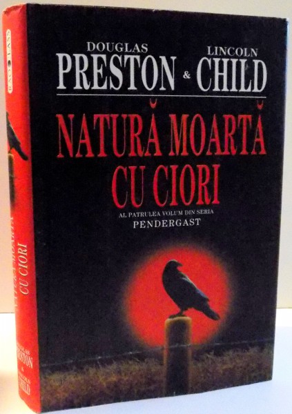 NATURA MOARTA CU CIORI de DOUGLAS PRESTON SI LINCOLN CHILD , 2009